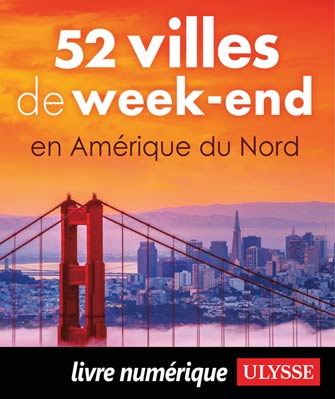 52 villes de week-end en Amérique du Nord