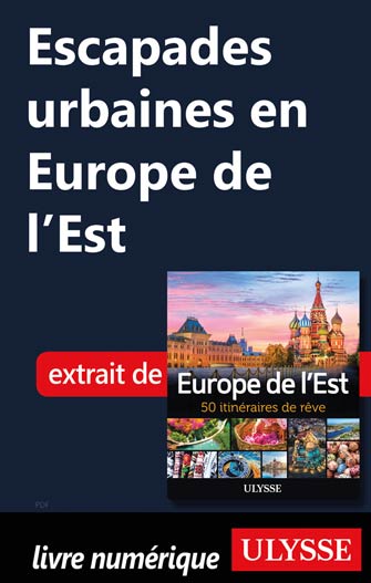 Escapades urbaines en Europe de l'Est