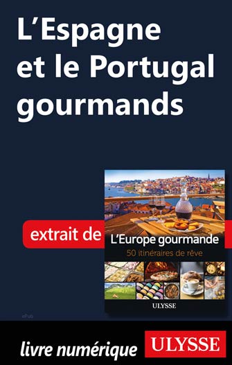 L’Espagne et le Portugal gourmands