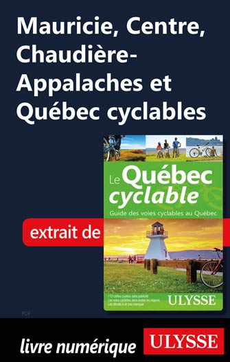Mauricie, Centre, Chaudière-Appalaches et Québec cyclables