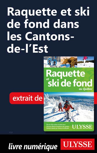 Raquette et ski de fond dans les Cantons-de-l'Est