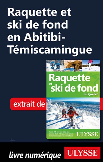 Raquette et ski de fond en Abitibi-Témiscamingue
