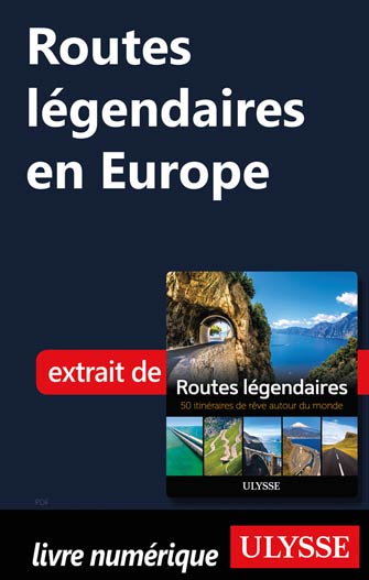 Routes légendaires en Europe
