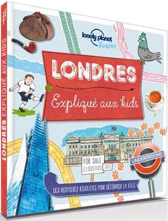 Lonely Planet Londres Expliqué aux Kids