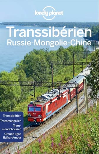 Lonely Planet Transsibérien (Russie, Mongolie, Chine)
