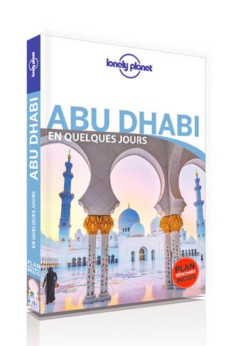 Lonely Planet en Quelques Jours Abu Dhabi