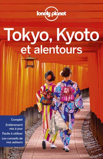 Lonely Planet Tokyo Kyoto et Alentours