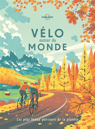Lonely Planet Vélos Autour du Monde