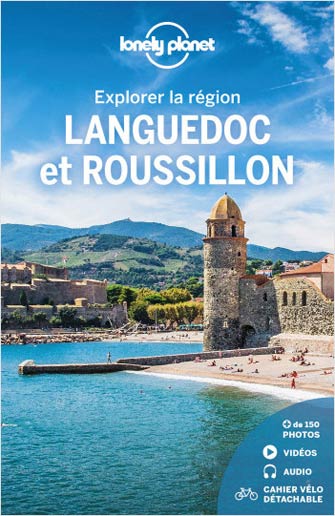 Lonely Planet Explorer le Languedoc-Roussillon