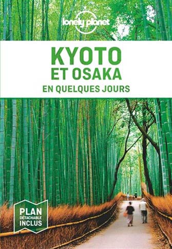Lonely Planet en Quelques Jours Kyoto et Osaka
