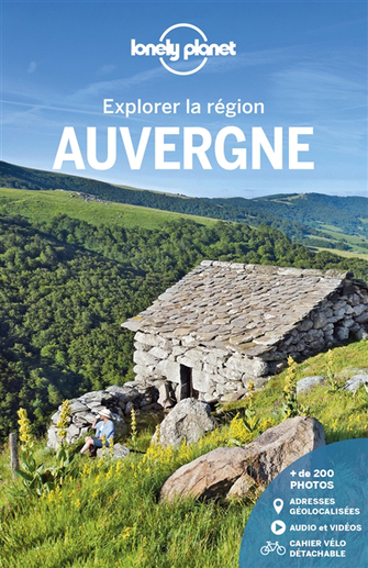Lonely Planet Explorer la Région Auvergne