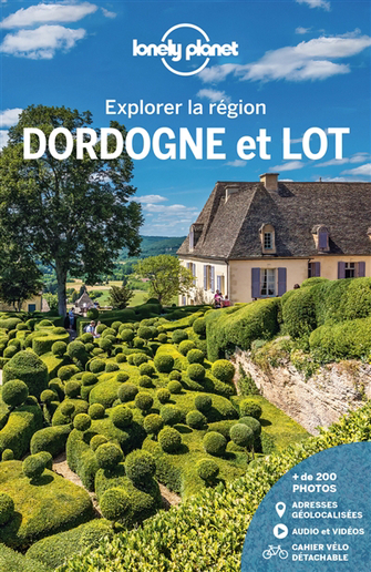 Lonely Planet Explorer la Dordogne et du Lot