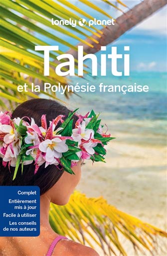 Lonely Planet Tahiti - Polynésie Française