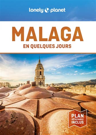 Lonely Planet Malaga en Quelques Jours