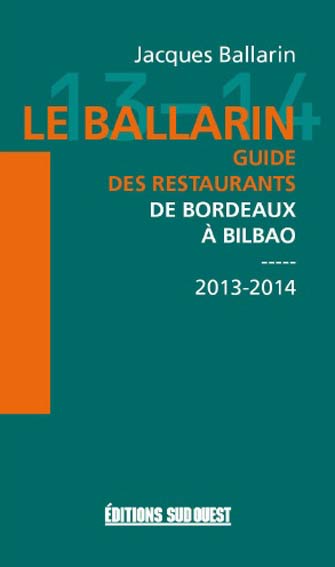 Le Ballarin 2013-2014 Guide Restaurants de Bordeaux à Bilbao