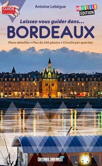 Laissez-Vous Guider dans Bordeaux