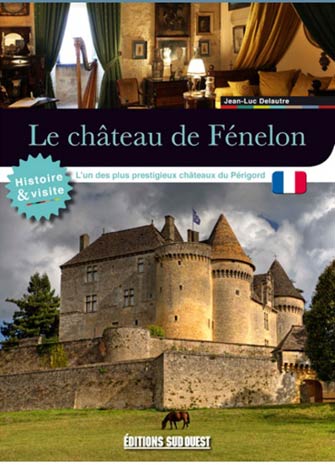 Visiter le Château de Fénelon