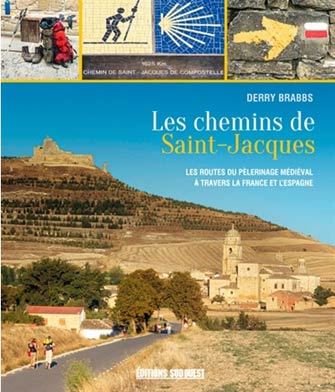 Les Chemins de St-Jacques : Routes du Pèlerinage Médiéval