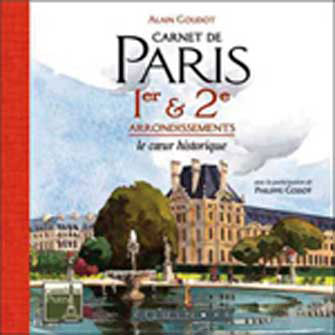 Carnet de Paris: 1er et 2ème Arrondissements
