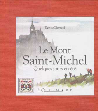 Le Mont Saint-Michel : Quelques Jours en Été