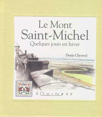 Le Mont Saint-Michel : Quelques Jours en Hiver