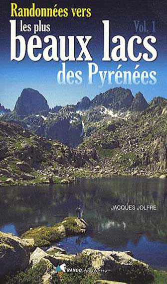 Randonnées Vers les Plus Beaux Lacs des Pyrénées