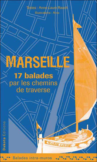 Marseille Intra-Muros: 30 Balades (Chemins de Traverse)