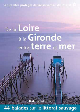 De la Loire à la Gironde Entre Terre et Mer