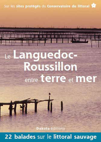 Le Languedoc Roussillon Entre Terre & Mer