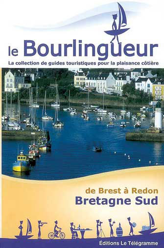 Le Bourlingueur: Bretagne Sud, de Brest à Redon