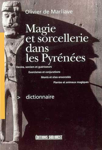 Dictionnaire de la Magie et Sorcellerie dans les Pyrénées