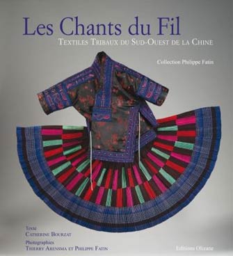 Les Chants du Fil, Textiles Tribaux du Sud-Ouest de la Chine
