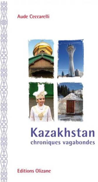 Kazakhstan, Chroniques Vagabondes
