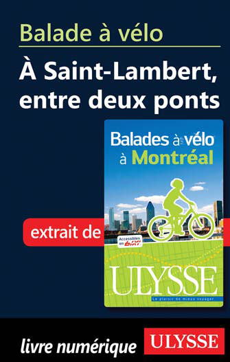 Balade à vélo à Saint-Lambert, entre deux ponts