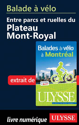 Balade à vélo entre parcs et ruelles du Plateau Mont-Royal