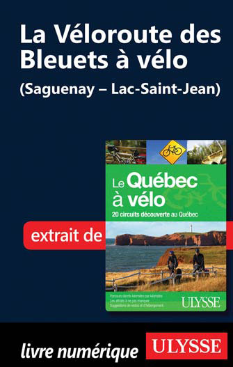 La Véloroute des Bleuets à vélo (Saguenay – Lac-Saint-Jean)