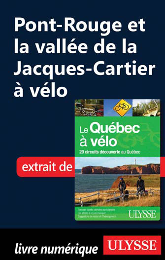 Pont-Rouge et la vallée de la Jacques-Cartier à vélo