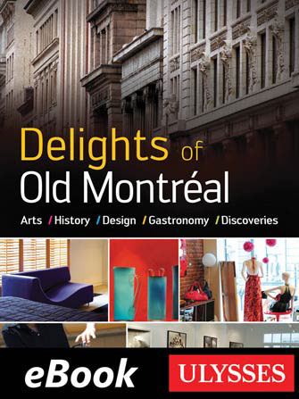 Delights of Old Montréal Arts History Design Gastronomy