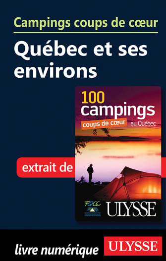 Campings coups de cœur Québec et ses environs