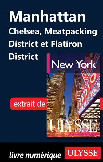 Manhattan Chelsea, Meatpacking District et Flatiron District