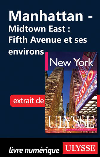 Manhattan - Midtown East : Fifth Avenue et ses environs