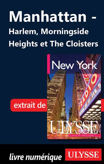 Manhattan - Harlem, Morningside Heights et The Cloisters