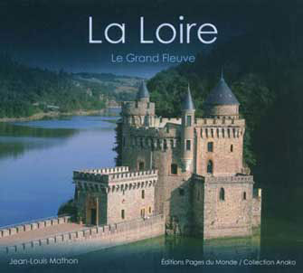 La Loire - le Grand Fleuve