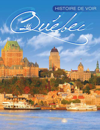 Histoire de Voir Québec, 4e Éd. (Rigide)
