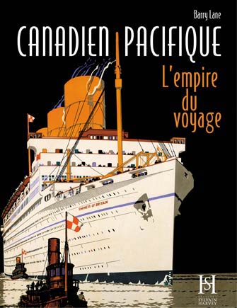 Le Canadien Pacifique- L’empire du Voyage