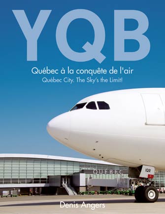 YQB - Québec à la Conquête de L’air