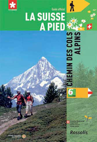La Suisse à Pied #6 Chemin des Cols Alpins