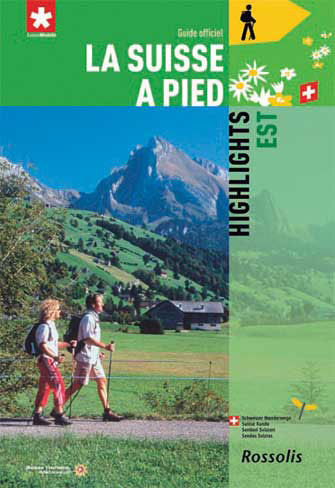 La Suisse à Pied #9 Highlights Est