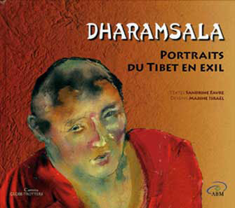 Dharamsala : Portraits du Tibet en Exil