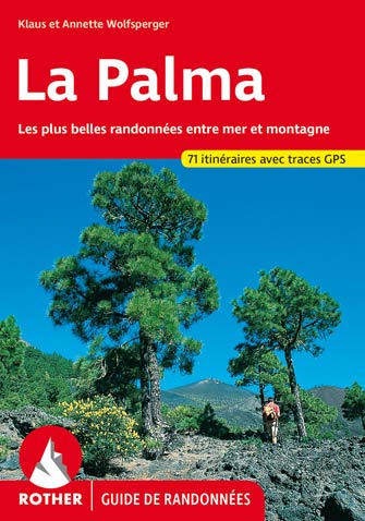 La Palma, les Plus Belles Randonnées Entre Mer et Montagne